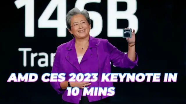 'Video thumbnail for AMD CES 2023 Keynote in 10 Mins: Ryzen 9 7950X3D and Ryzen 7 7800 CPUs'