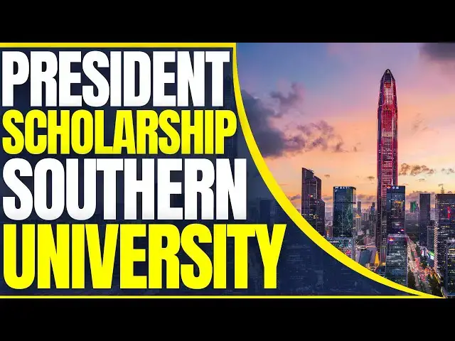 'Video thumbnail for President Scholarship at Southern University of Science and Technology | Study in China'