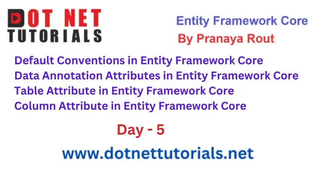 'Video thumbnail for Data Annotation Attributes in Entity Framework Core | Day 5 | Entity Framework Core Tutorials'