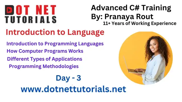 'Video thumbnail for Introduction to Programming  Languages| Dot Net Online Training | Pranaya Rout | Day 3| Advanced C#'