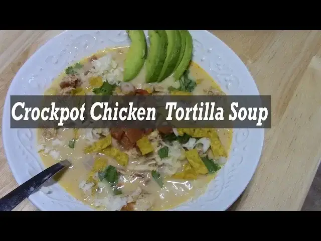 'Video thumbnail for CROCKPOT CHICKEN TORTILLA SOUP'