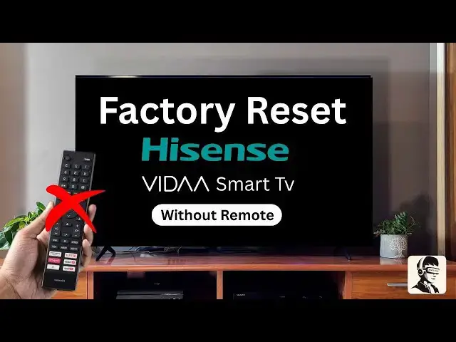 'Video thumbnail for How to Factory Reset Hisense TV (Even Without the Remote!)'