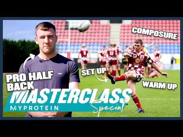 'Video thumbnail for How To Always Score Rugby Goal Kicks with Wigan Warriors | Masterclass Special | Myprotein'