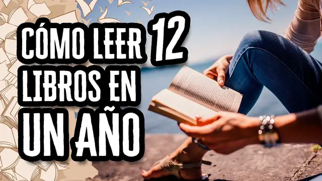 'Video thumbnail for Cómo Leer 12 libros (o más) en un año | Descubre el Mundo de la Literatura'