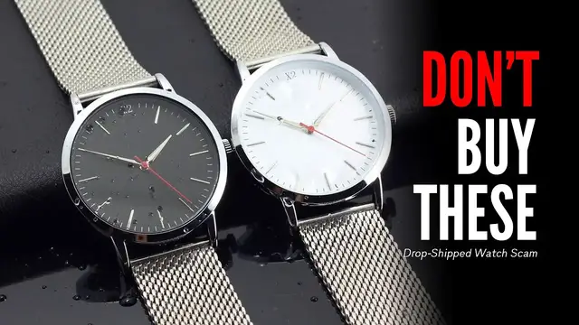'Video thumbnail for How To Avoid Getting SCAMMED By Drop-Shipped Watches'