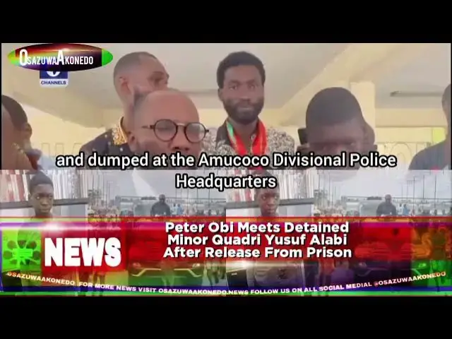 'Video thumbnail for Peter Obi Meets Detained Minor Quadri Yusuf Alabi After Release From Prison'