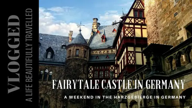 'Video thumbnail for Fairytale Castle in Wernigerode - A weekend in the Harzgebierge - Beautifully Vlogged'