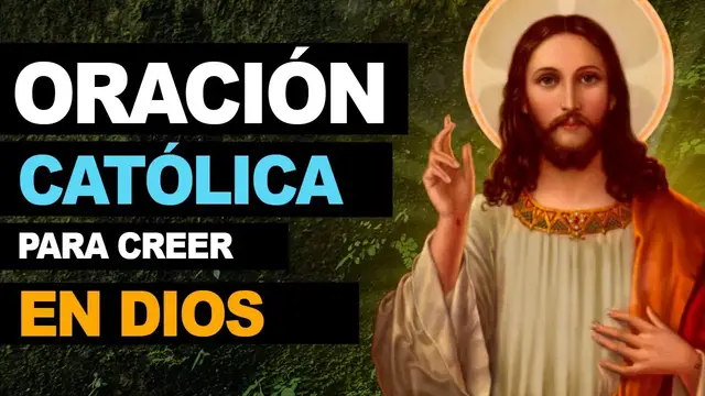 'Video thumbnail for 🙏 Poderosa oración católica 'Creo en ti, Dios Padre' 🙏'