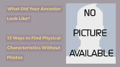 'Video thumbnail for 13 Ways to Find Physical Characteristics Without Photos'