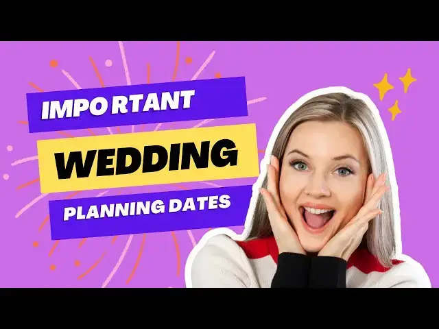 'Video thumbnail for Important wedding planning dates'