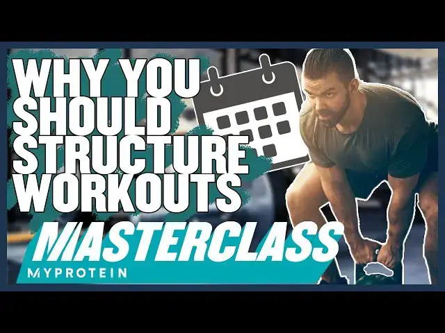 'Video thumbnail for How To Structure The Perfect Workout | Masterclass | Myprotein'