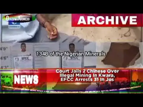 'Video thumbnail for Court Jails 2 Chinese Over Illegal Mining In Kwara, EFCC Arrests 31 In Jos'