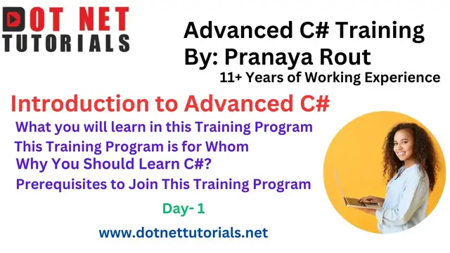 'Video thumbnail for Advanced C# Training | Day - 1 | Introduction to C# Training | Dot Net Tutorials | By Pranaya Rout'