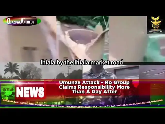 'Video thumbnail for Umunze Attack No Group Claims Responsibility More Than A Day After'