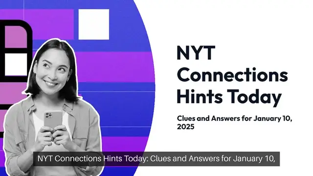 'Video thumbnail for NYT Connections hints today: Clues, answers for January 10, 2025'