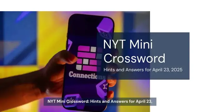 'Video thumbnail for NYT Mini Crossword Today: Hints, Clues, Answers For Wednesday, April 23'