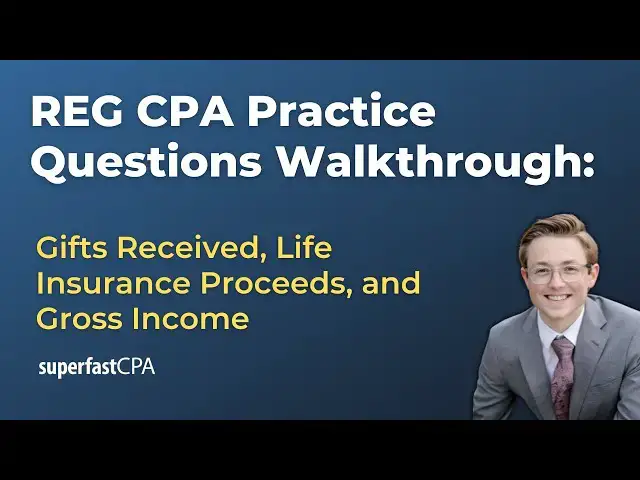 'Video thumbnail for REG CPA Practice Questions: Gifts Received, Life Insurance Proceeds, and Gross Income'