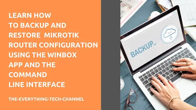 'Video thumbnail for 2022 TUTORIAL: LEARN HOW TO BACKUP AND RESTORE MIKROTIK ROUTER CONFIGURATION USING WINBOX AND CLI'
