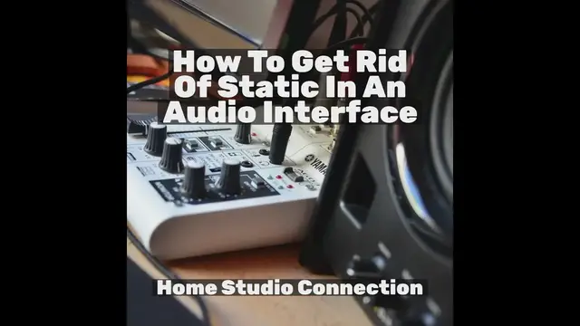'Video thumbnail for Get Rid Of Static In An Audio Interface!'