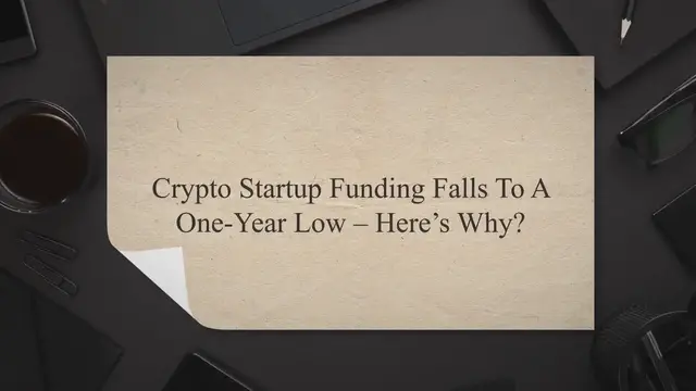 'Video thumbnail for Crypto Startup Funding Falls To A One-year Low - Here's Why?'