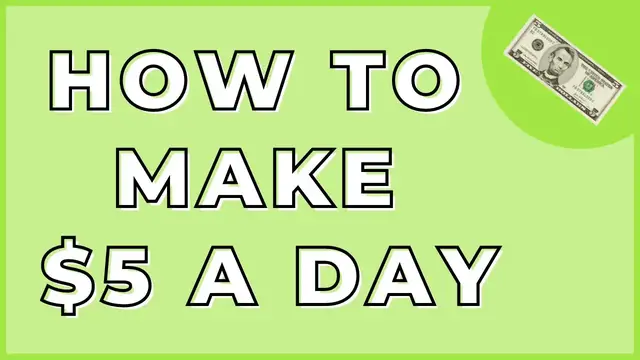'Video thumbnail for How to Make $5 a Day (Make Money TODAY!)'