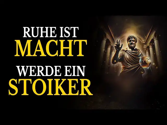 'Video thumbnail for Ruhe ist Macht: Werde ein Stoiker und gehe deinen nächsten Schritt'