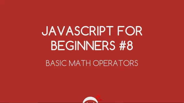 'Video thumbnail for JavaScript Tutorial For Beginners #8 - Basic Mathematical Operators'