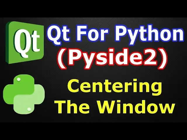 'Video thumbnail for Pyside2 GUI | Making Center The Window | Qt For Python | Python GUI'