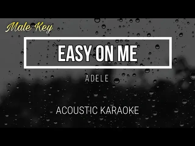 'Video thumbnail for Easy On Me ( Karaoke Male Key ) - Adele - Instrumental - No Vocal - Acoustic Karaoke - Lyrics'