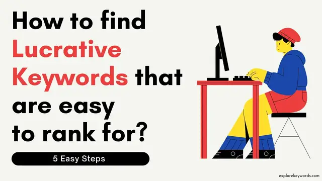 'Video thumbnail for How to Find Lucrative Keywords That are Easy to Rank for - 5 Easy Steps'