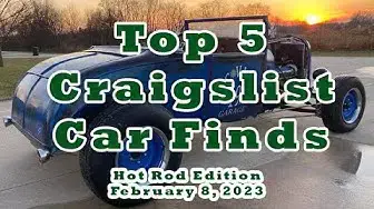 'Video thumbnail for Top 5 Craigslist Car Finds for February 8, 2023 (hot rod edition!)'