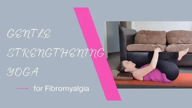 'Video thumbnail for Gentle strengthening yoga for fibromyalgia: seated and supine'