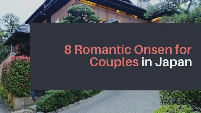 'Video thumbnail for 8 Romantic Onsen for Couples in Japan (Private & Ryokans)'
