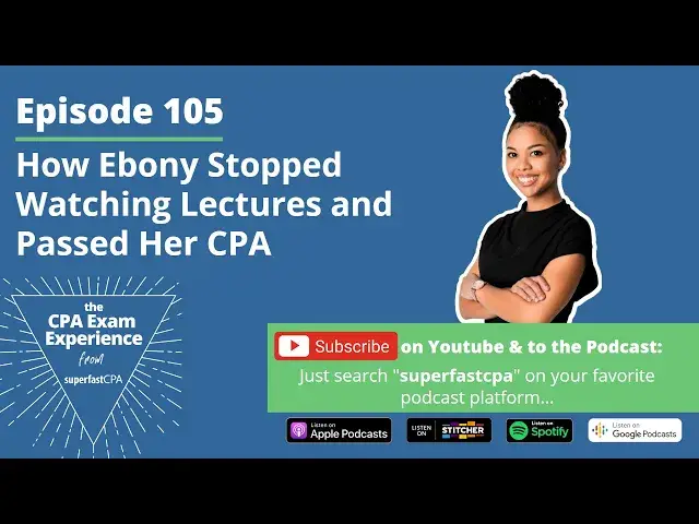 'Video thumbnail for How Ebony Stopped Watching Lectures and Passed Her CPA'