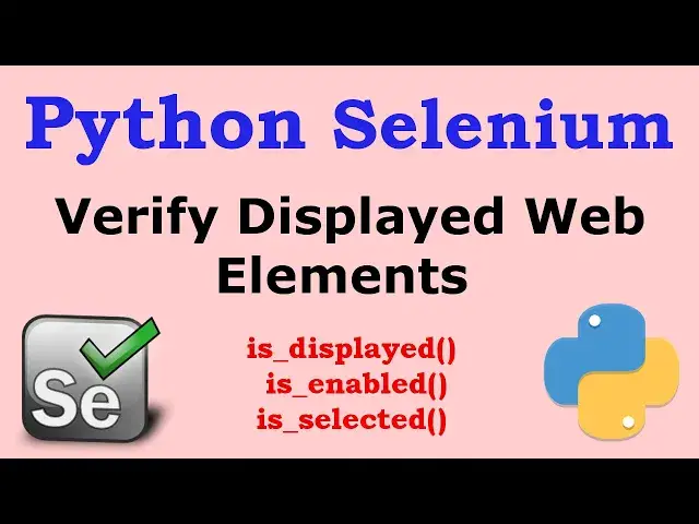 'Video thumbnail for Python Selenium Verify Displayed Web Elements'