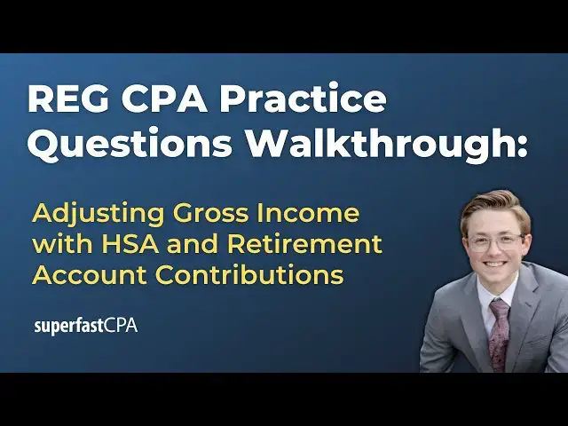 'Video thumbnail for REG CPA Practice Questions: HSA and Retirement Contributions'