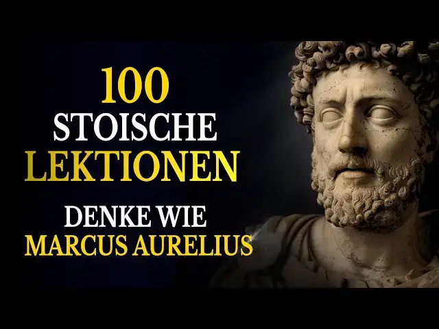 'Video thumbnail for 100 Zeitlose Lektionen von Marcus Aurelius: Zitate der stoischen Weisheit'