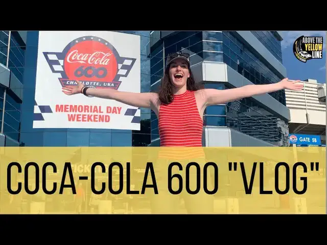 'Video thumbnail for Coca-Cola 600 "Vlog"'