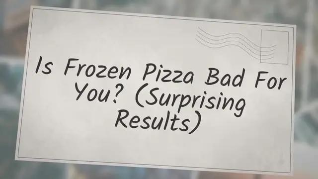 'Video thumbnail for Is Frozen Pizza Bad For You? (Surprising Results)'