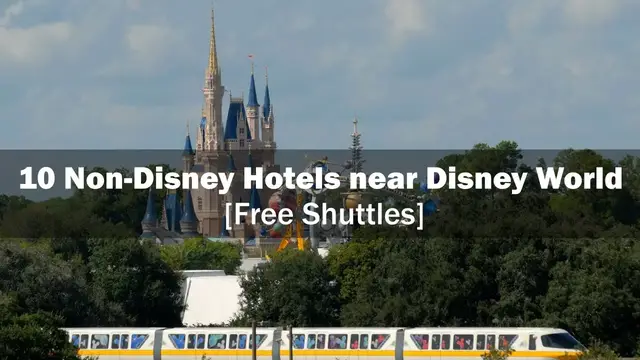 'Video thumbnail for 10 Non Disney Hotels near Disney World Orlando'