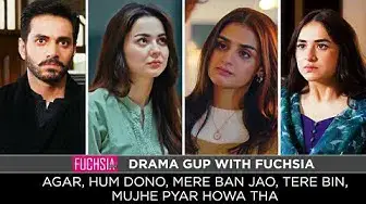 'Video thumbnail for Drama Gup | Tere Bin | Mujhe Pyaar Hua Tha | Hum Dono | Mere Ban Jao| Agar | Wahaj Ali | Yumna Zaidi'