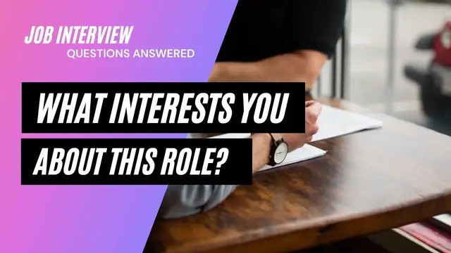 'Video thumbnail for How to Answer “What interests you about this position?” Job Interview Question'