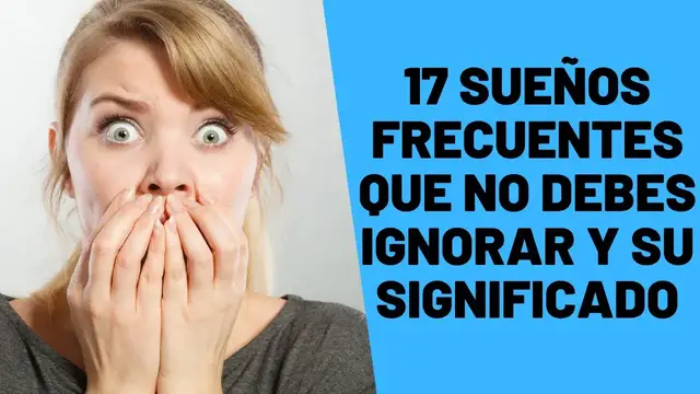 'Video thumbnail for 17 Significados de Sueños Frecuentes que nunca debes ignorar'