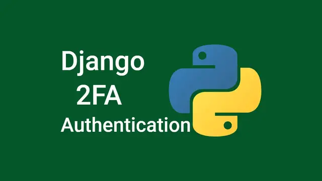 'Video thumbnail for Django - Implement (2FA) Two-Factor Authentication'