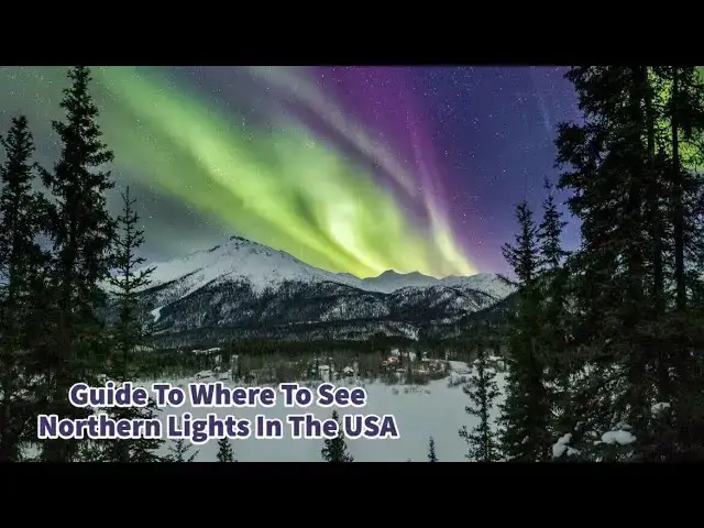 'Video thumbnail for Guide To Where To See Northern Lights In The USA'