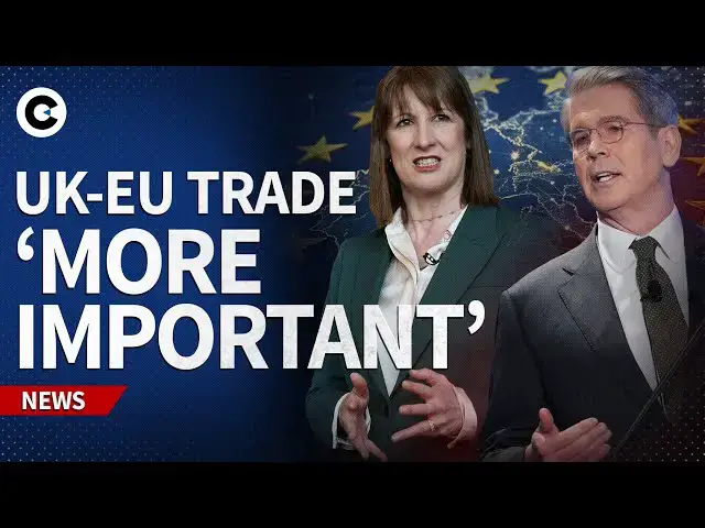'Video thumbnail for How will Trump react to Reeves calling UK-EU trade 'more important' than US?'