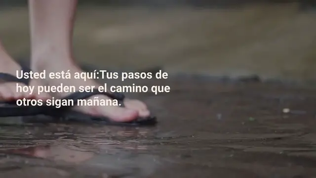'Video thumbnail for Tus pasos de hoy pueden ser el camino que otros sigan mañana.'
