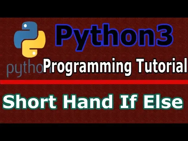 'Video thumbnail for Python3 Programming Short Hand If Else  #11'