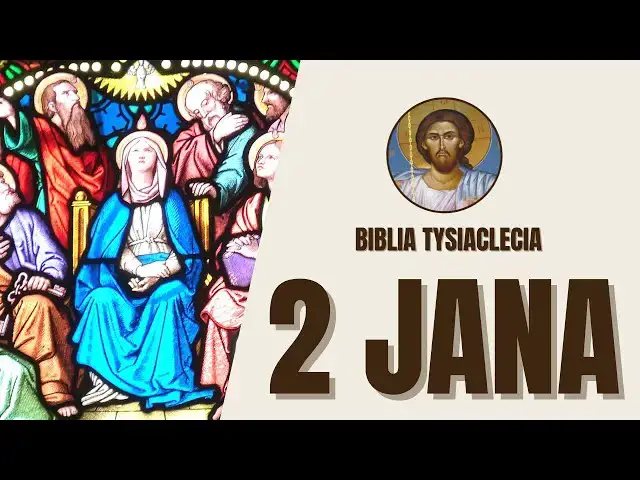 'Video thumbnail for 2 List Jana - Posłuszeństwo prawdzie i miłości - Biblia Tysiąclecia'