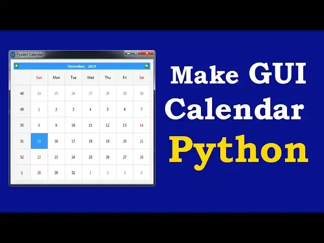 'Video thumbnail for Python Make GUI Calendar With Pyside2'